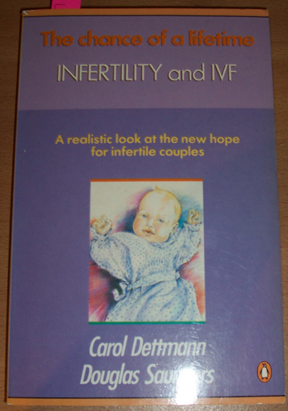 Image for Chance of a Lifetime, The: Infertility and IVF
