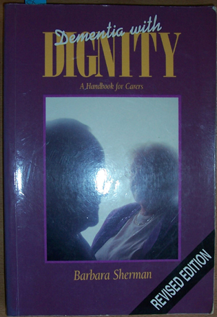 Image for Dementia with Dignity: A Handbook for Carers