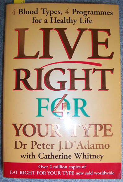 Image for Live Right For Your Type: The Individualized Prescription for Maximizing Health, Metabolism, and Vitality in Every Stage of Your Life