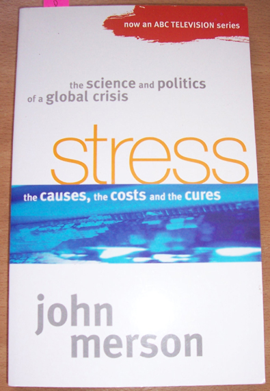 Image for Stress: The Causes, the Costs and the Cures