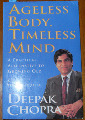 Image for Ageless Body, Timeless Mind: A Practical Alternative to Growing Old
