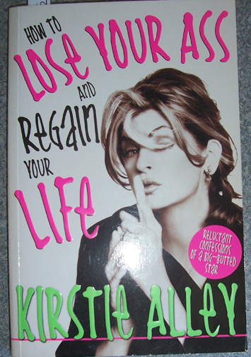 Image for How to Lose Your Ass and Regain Your Life: Reluctant Confessions of a Big-Butted Star