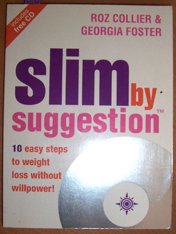 Image for Slim By Suggestion: 10 Easy Steps to Weight Loss Without willpower!
