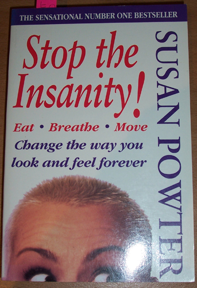 Image for Stop the Insanity!: Change the Way You Look and feel Forever