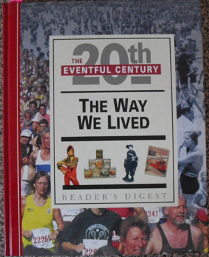 Way We Lived, The: The Eventful 20th Century (Reader's Digest) Image for Way We Lived, The: The Eventful 20th Century (Reader's Digest)