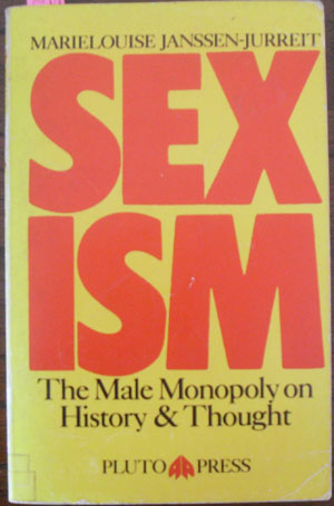 Image for Sexism: The Male Monopoly on History and Thought