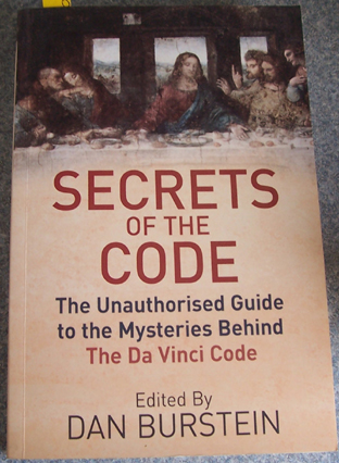 Image for Secrets of the Code: The Unauthorised Guide to the Mysteries Behind The Da Vinci Code