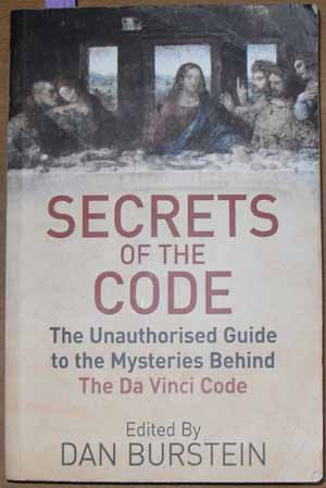 Image for Secrets of the Code: The Unauthorised Guide to the Mysteries Behind The Da Vinci Code