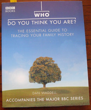Image for Who Do You Think You Are: The Essential Guide to Tracing Your Family History