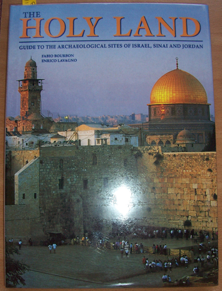 Image for Holy Land, The: Guide to the Archaeological Sites of Israel, Sinai and Jordan