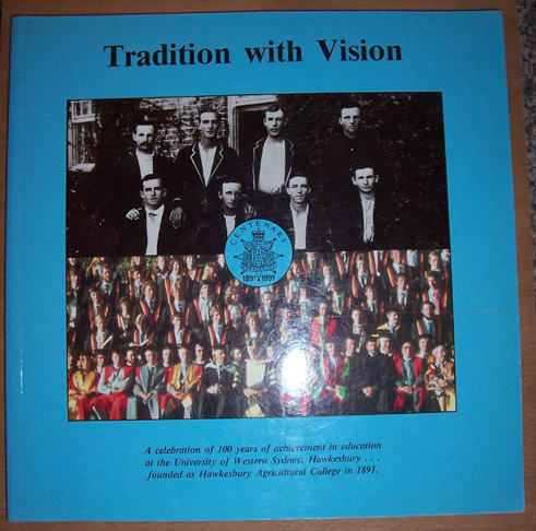 Image for Tradition with Vision: A Celebration of 100 Years Of Achievement in Eduation at the University of Western Sydney, Hawkesbury