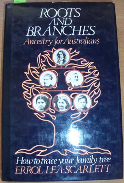 Image for Roots and Branches: Ancestry for Australians (How to Trace Your Family Tree)