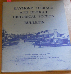 Image for Raymond Terrace and District Historical Society Bulletin (Vol 6, No 1, January 1983)