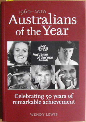 Australians of the Year: Celebrating 50 Years of Remarkable Achievement (1960-2010) Image for Australians of the Year: Celebrating 50 Years of Remarkable Achievement (1960-2010)