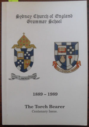 Image for Torch Bearer, The: Centenary Issue - 1889-1989 (The Magazine of the Sydney Church of England Grammar School)