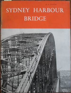 Image for Sydney Harbour Bridge: An Account of the Design and Construction of This Famous Bridge with Some Reflections on Other Arch Bridges