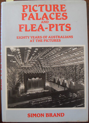 Image for Picture Palaces and Flea-Pits: Eighty Years of Australians at the Pictures