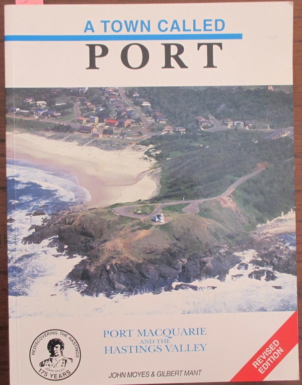 Town Called Port, A: Port Macquarie and the Hastings Valley Image for Town Called Port, A: Port Macquarie and the Hastings Valley