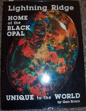 Lightning Ridge: Home of the Black Opal: Unique to the World Image for Lightning Ridge: Home of the Black Opal: Unique to the World