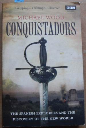 Image for Conquistadors: The Spanish Explorers and the Discovery of the New World