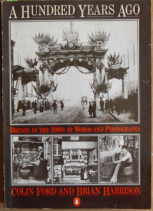Image for Hundred Years Ago, A: Britain in the 1880s in Words and Photography