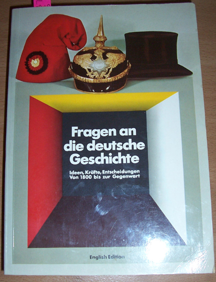 Image for Fragen an Die Deutsche Geschichte: Questions on German History- Ideas, Forces, Decisions from 1800 to the Present (English Edition)