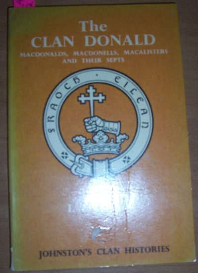 Image for Clan Donald, The: MacDonalds, MacDonells, Macalisters and Their Septs