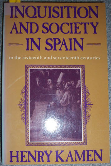 Image for Inquisition and Society in Spain in the Sixteenth and Seventeenth Centuries
