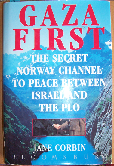 Image for Gaza First: The Secret Norway CHannel to Peace Between Israiel and The Plo