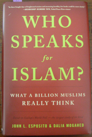 Image for Who Speaks for Islam? What a Billion Muslims Really Think
