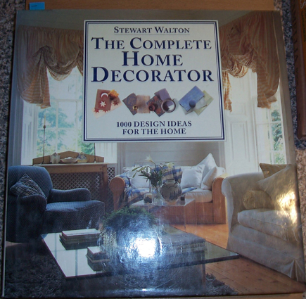 Image for Complete Home Decorator, The: 1000 Design Ideas for the Home