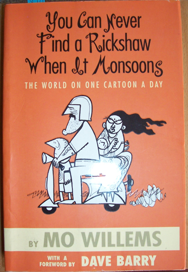 Image for You Can Never Find a Rickshaw What It Monsoons: The World on One Cartoon a Day