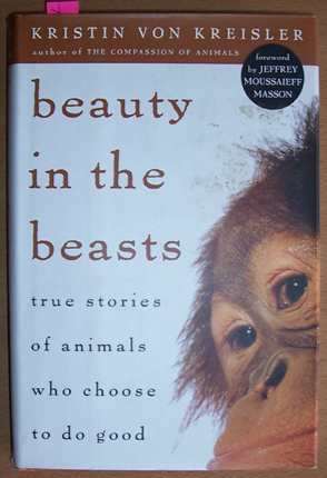 Image for Beauty in the Beasts: True Stories of animals Who Choose to Do Good
