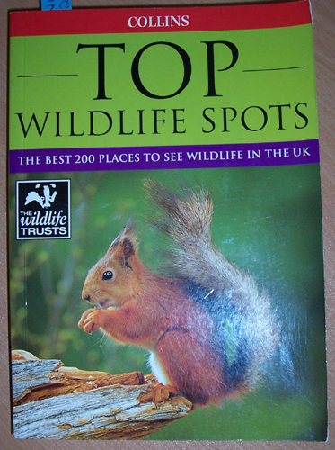 Image for Top Wildlife Spots: The Best 200 Places to See Wildlife in the UK