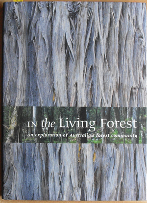 Image for In the Living Forest: An Exploration of Australia's Forest Community