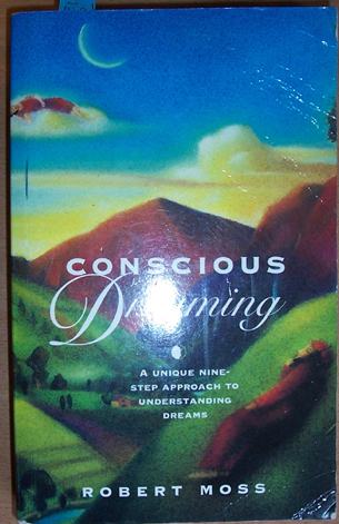 Image for Conscious Dreaming: A Unique Nine-Step Approach to Understanding Dreams