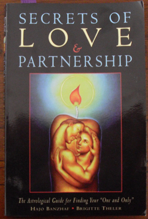 Image for Secrets of Love & Partnership: The Astrological Guide for Finding Your One and Only