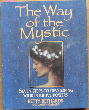 Image for Way of the Mystic, The: Seven Steps to Developing Your Intuitive Powers