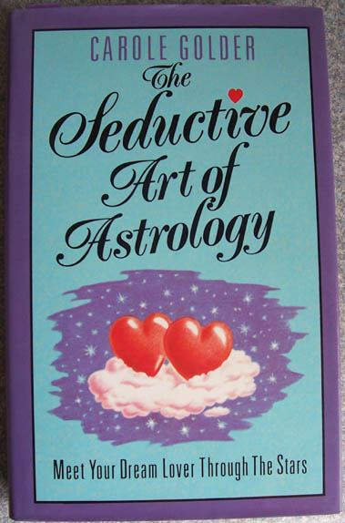 Image for Seductive Art of Astrology, The: Meet Your Dream Lover Through the Stars