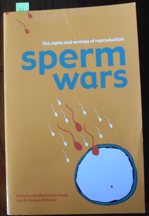 Image for Sperm Wars: The Rights and Wrongs of Reproduction