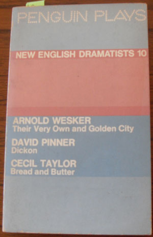 Image for New English Dramatists 10: Their Very Own and Golden City; Dickon; and Bread and Butter