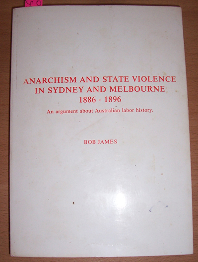 Image for Anarchism and State Violence in Sydney and Melbourne 1886-1896