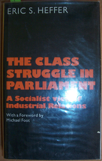 Image for Class Struggle in Parliament, The: A Socialist View of Industrial Relations