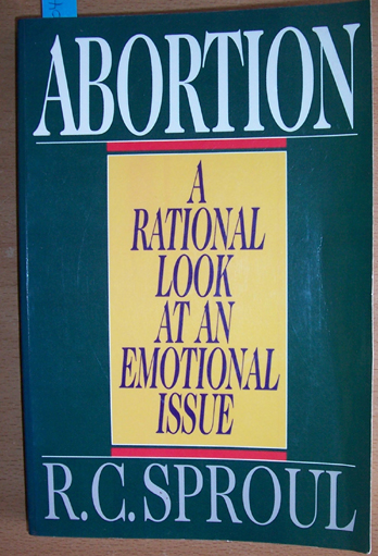 Image for Abortion: A Rational Look at An Emotional Issue