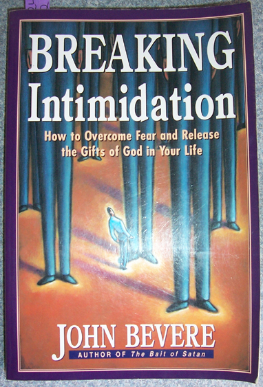 Image for Breaking Intimidationj: How to Overcome Fear and Release the Gifts of God in Your Life