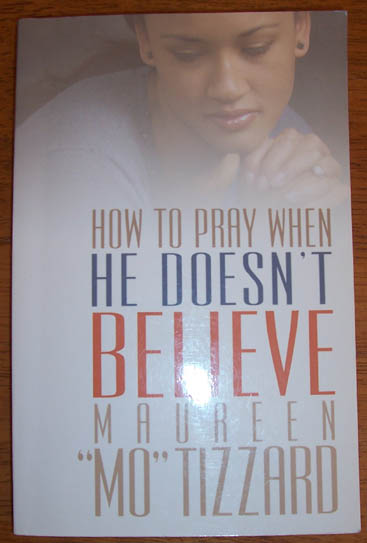 Image for How to Pray When He Doesn't Believe
