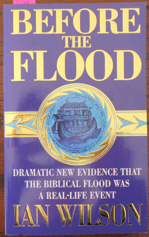 Before the Flood: Dramatic New Evidence That the Biblical Flood Was a Real-Life Event Image for Before the Flood: Dramatic New Evidence That the Biblical Flood Was a Real-Life Event