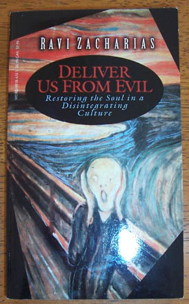 Image for Deliver Us From Evil: Restoring the Soul in a Disintegrating Culture
