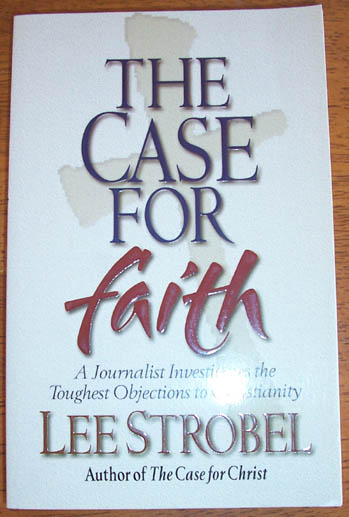 Image for Case for Faith, The: A Journalist Investigates the Toughest Objections to Christianity