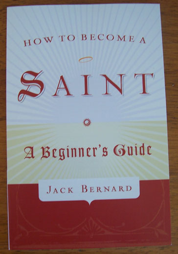 Image for How to Become a Saint: A Beginner's Guide
